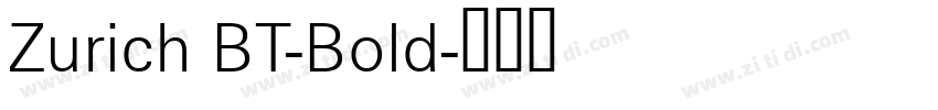 Zurich BT-Bold字体转换